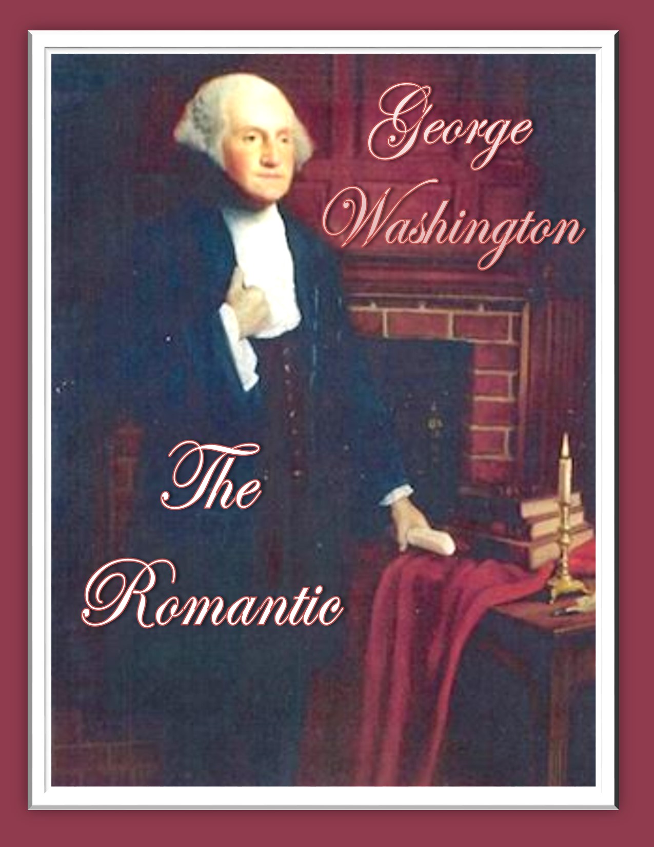 George Washington, The Romantic